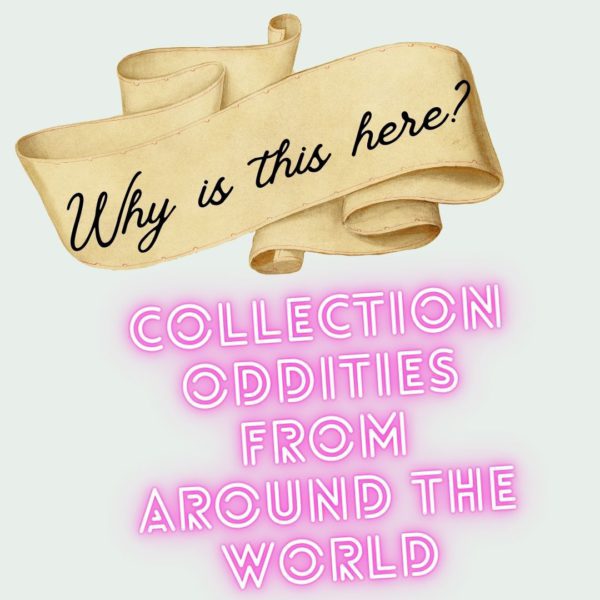 Collection Oddities Take 2
